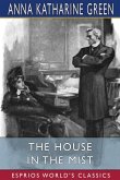 The House in the Mist (Esprios Classics)