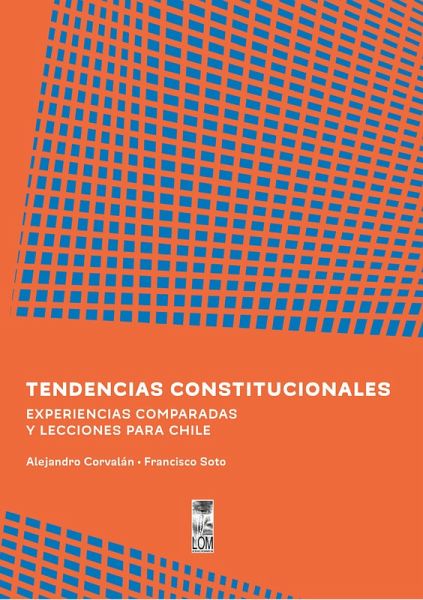 Tendencias constitucionales. Experiencias comparadas y lecciones para Chile (eBook, ePUB) Tendencias constitucionales. Experiencias comparadas y lecciones para Chile (eBook, ePUB)