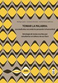 Tomar la palabra: 25 estudiantes secundarixs pensando la humanidad (eBook, ePUB) Tomar la palabra: 25 estudiantes secundarixs pensando la humanidad (eBook, ePUB)