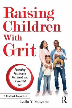 Raising Children With Grit (eBook, PDF) - Sanguras, Laila Y.
