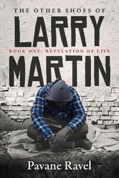 The Other Shoes of Larry Martin: Book One: Revelation of Lies Volume 1 - Ravel, Pavane