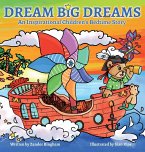 Dream Big Dreams: An inspirational children's bedtime story