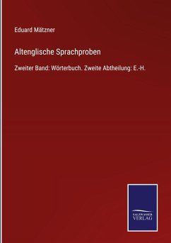 Altenglische Sprachproben - Mätzner, Eduard