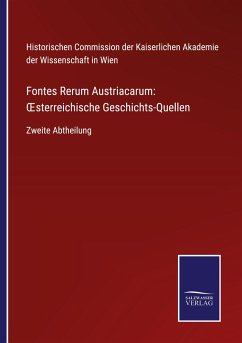 Fontes Rerum Austriacarum: ¿sterreichische Geschichts-Quellen