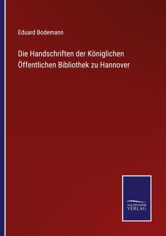 Die Handschriften der Königlichen Öffentlichen Bibliothek zu Hannover