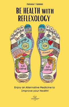 BE HEALTH with REFLEXOLOGY - Grounds, Zsuzsanna T.