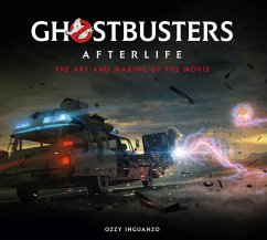 Ghostbusters: Afterlife: The Art and Making of the Movie - Inguanzo, Ozzy