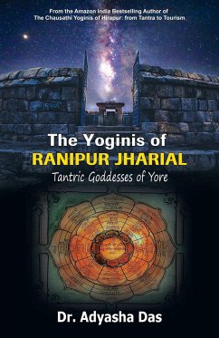 The Yoginis of Ranipur Jharial - Das, Adyasha