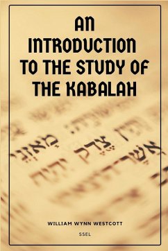 An Introduction to the Study of the Kabalah - Wynn Westcott, William