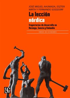 Cover La lección nórdica: Trayectorias de desarrollo en Noruega, Suecia y Finlandia (eBook, ePUB)
