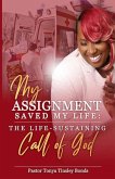 My Assignment Saved My Life: The Life-Sustaining Call of God