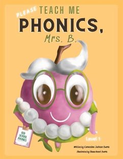 Please Teach Me Phonics, Mrs. B.: Volume 1 - Burris, Earnestine Jackson