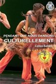 PENDANT QUE NOUS DANSONS CULTURELLEMENT - Celso Salles