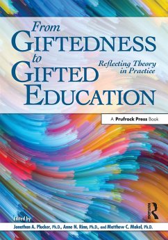 From Giftedness to Gifted Education (eBook, PDF) - Plucker, Jonathan A.; Rinn, Anne; Makel, Matthew C.