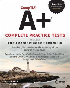 Comptia A+ Complete Practice Tests - O'Shea, Audrey; Parker, Jeff T.