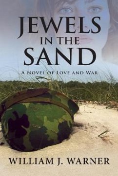 Jewels in the Sand: A Novel of Love and War - Warner, William J.