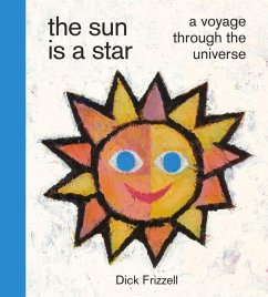 The Sun Is a Star: A Voyage Through the Universe - Frizzell, Dick