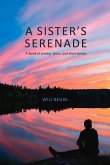 A Sisters Serenade: (A Book of Poetry, Lyrics, and Short Stories)
