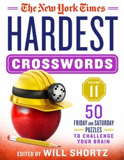 The New York Times Hardest Crosswords Volume 11: 50 Friday and Saturday Puzzles to Challenge Your Brain - New York Times