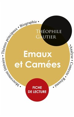 Fiche de lecture Emaux et Camées (Étude intégrale) - Gautier, Théophile