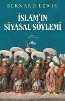 Islamin Siyasal Söylemi - Lewis, Bernard