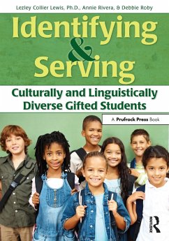 Identifying and Serving Culturally and Linguistically Diverse Gifted Students (eBook, PDF) - Collier Lewis, Lesley; Rivera, Annie; Roby, Debbie