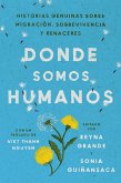 Somewhere We Are Human \ Donde somos humanos (Spanish edition) (eBook, ePUB)