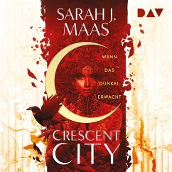 Wenn das Dunkel erwacht / Crescent City Bd.1 (MP3-Download) - Maas, Sarah J.
