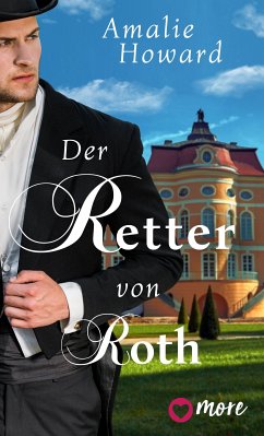 Der Retter von Roth (eBook, ePUB) - Howard, Amalie