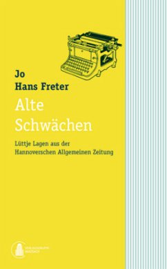 Alte Schwächen (Mängelexemplar) - Freter, Hans