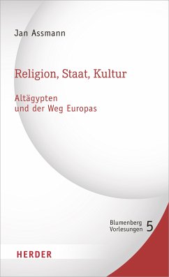 Religion, Staat, Kultur - Altägypten und der Weg Europas (eBook, PDF) - Assmann, Jan