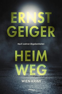 Heimweg (eBook, ePUB) - Geiger, Ernst