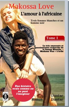 Cover Tome 1 : La très amusante et passionnante recherche de la femme blanche, « Madame Visa » à Kribi (eBook, ePUB)