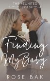 Finding My Baby (Reunited, #2) (eBook, ePUB)