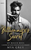 My Rogue Boss (The Billionaire's Secret, #1) (eBook, ePUB)