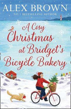 A Cosy Christmas at Bridget's Bicycle Bakery (eBook, ePUB) - Brown, Alex