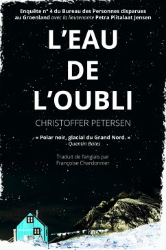 L'Eau de l'oubli (Bureau des Personnes disparues au Groenland, #4) (eBook, ePUB) - Petersen, Christoffer