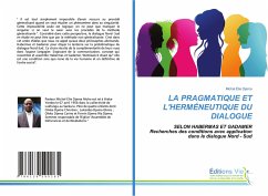 LA PRAGMATIQUE ET L'HERMÉNEUTIQUE DU DIALOGUE