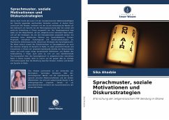 Sprachmuster, soziale Motivationen und Diskursstrategien - Ahadzie, Sika