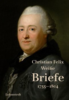 Briefe 1755-1804 - Weiße, Christian Felix