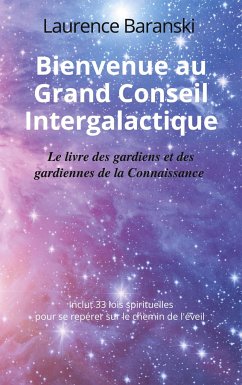 Bienvenue au Grand Conseil Intergalactique - Baranski, Laurence