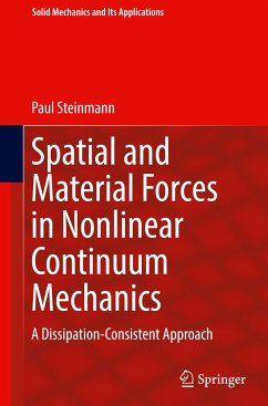 Spatial and Material Forces in Nonlinear Continuum Mechanics - Steinmann, Paul