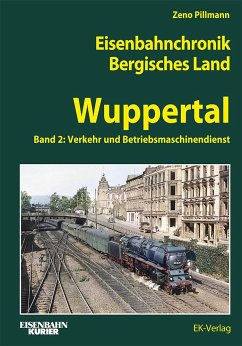 Eisenbahnchronik Bergisches Land - Wuppertal - Band 2 - Eisenbahnchronik Bergisches Land - Wuppertal - Band 2