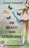 XXL-Leseprobe: Die Braut von Louisiana (Gesamtausgabe) (eBook, ePUB)