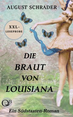 XXL-Leseprobe: Die Braut von Louisiana (Gesamtausgabe) (eBook, ePUB) - Schrader, August