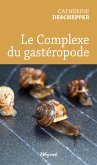 Le complexe du gastéropode (eBook, ePUB)