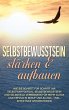 Selbstbewusstsein stärken & aufbauen:... - Bild 1