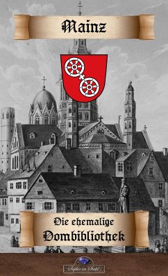 Die Dombibliothek zu Mainz (eBook, ePUB) - Schreiber, Erik