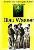 Friedrich Gerstäcker: Blau Wasser (eBook, ePUB)