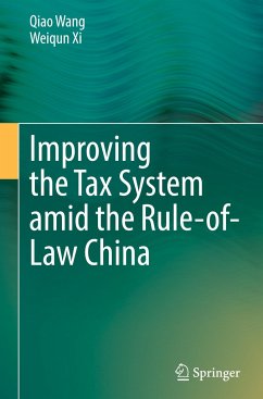 Improving the Tax System amid the Rule-of-Law China - Wang, Qiao;Xi, Weiqun